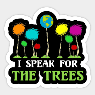 I Speak For The Trees Cute Earth Day Sticker